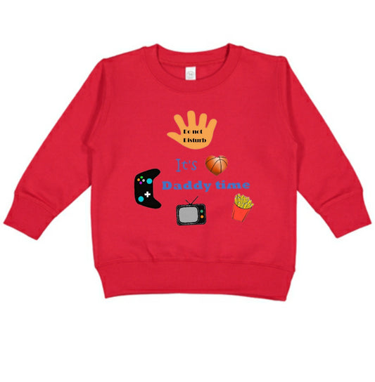 TODDLER CUTE SWEATSHIRTS IT'S DADDY TIME