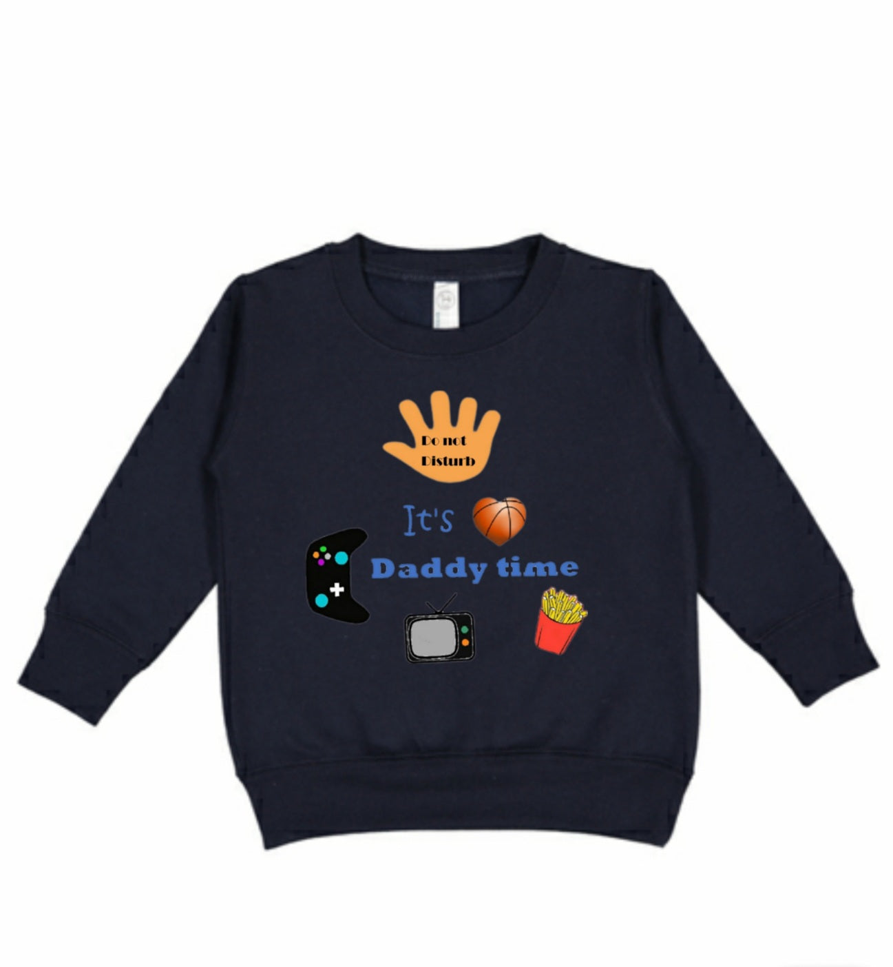 TODDLER CUTE SWEATSHIRTS IT'S DADDY TIME