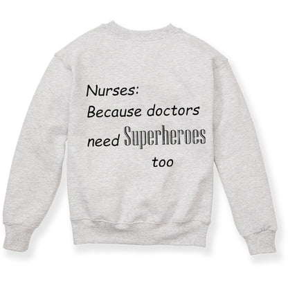 NURSES HUMOR UNISEX SWEATSHIRT